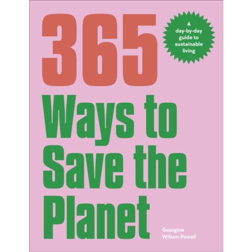 Dorling Kindersley Ltd 365 Ways to Save the Planet (häftad, eng)