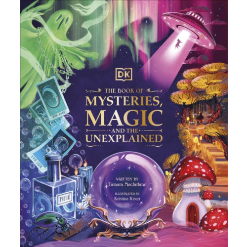 Dorling Kindersley Ltd The Book of Mysteries, Magic, and the Unexplained (inbunden, eng)