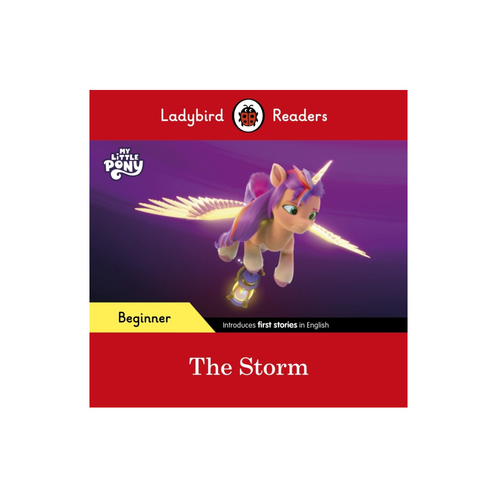 Produktbild för Ladybird Readers Beginner Level – My Little Pony – The Storm (ELT Graded Reader) (häftad, eng)