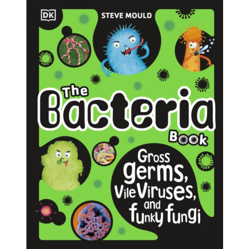 Dorling Kindersley Ltd The Bacteria Book (New Edition) (inbunden, eng)