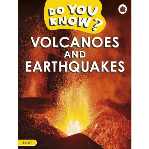 Penguin Random House Children's UK Do You Know? Level 1 - Volcanoes and Earthquakes (häftad, eng)