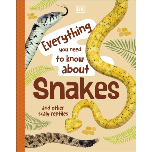 Dorling Kindersley Ltd Everything You Need to Know About Snakes (inbunden, eng)