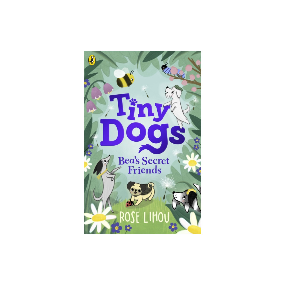 Produktbild för Tiny Dogs: Bea’s Secret Friends (häftad, eng)
