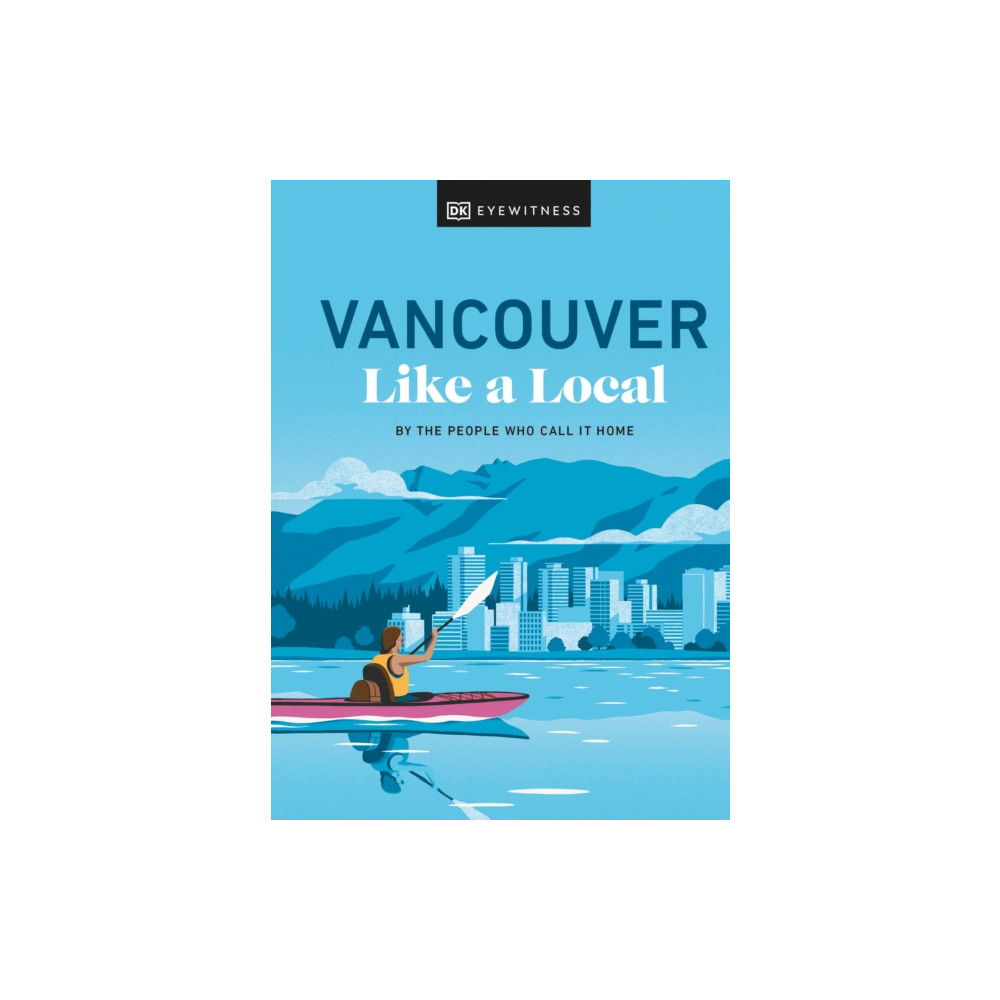 Produktbild för Vancouver Like a Local (inbunden, eng)