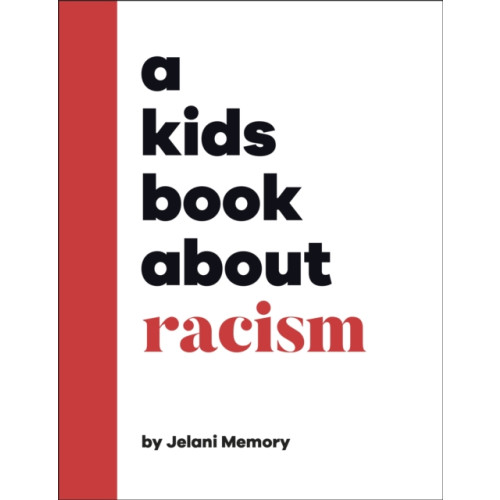 Dorling Kindersley Ltd A Kids Book About Racism (inbunden, eng)