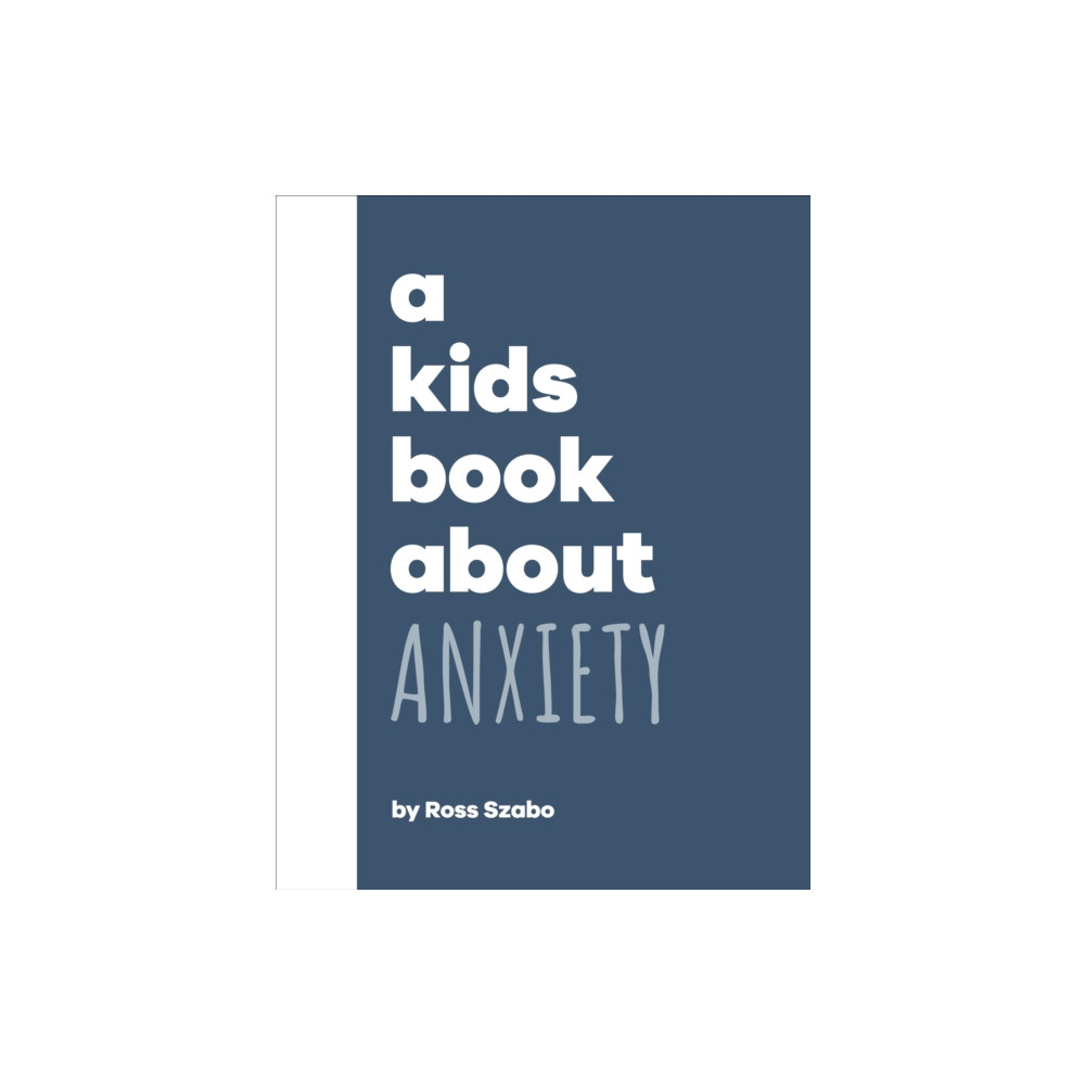 Produktbild för A Kids Book About Anxiety (inbunden, eng)