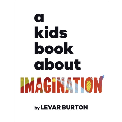 Dorling Kindersley Ltd A Kids Book About Imagination (inbunden, eng)