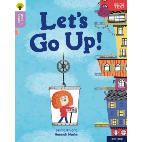 Oxford University Press Oxford Reading Tree Word Sparks: Level 1+: Let's Go Up! (häftad, eng)