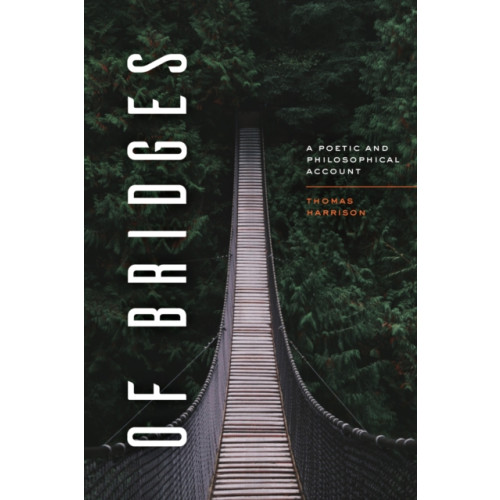 The university of chicago press Of Bridges (häftad, eng)