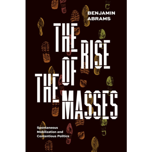 The university of chicago press The Rise of the Masses (häftad, eng)