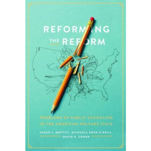 The university of chicago press Reforming the Reform (häftad, eng)