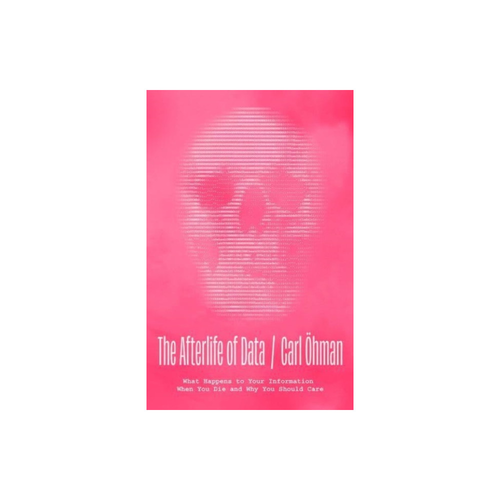 Produktbild för The Afterlife of Data (inbunden, eng)