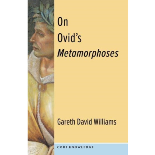 Columbia university press On Ovid's Metamorphoses (häftad, eng)