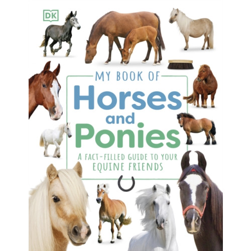Dorling Kindersley Ltd My Book of Horses and Ponies (inbunden, eng)
