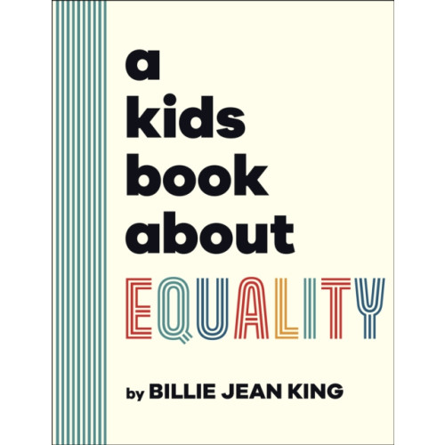 Dorling Kindersley Ltd A Kids Book About Equality (inbunden, eng)