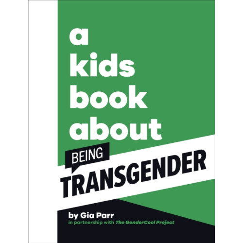 Dorling Kindersley Ltd A Kids Book About Being Transgender (inbunden, eng)