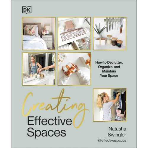 Dorling Kindersley Ltd Creating Effective Spaces (inbunden, eng)