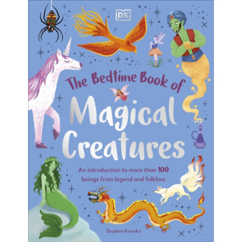 Dorling Kindersley Ltd The Bedtime Book of Magical Creatures (inbunden, eng)