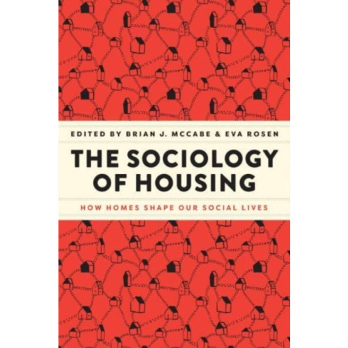 The university of chicago press The Sociology of Housing (inbunden, eng)