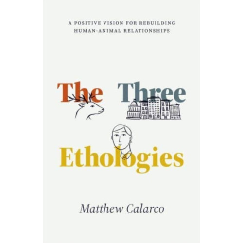 The university of chicago press The Three Ethologies (häftad, eng)