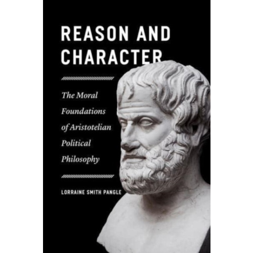 The university of chicago press Reason and Character (häftad, eng)