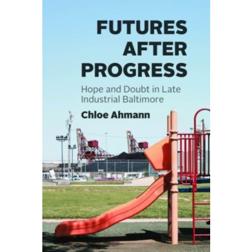 The university of chicago press Futures after Progress (häftad, eng)