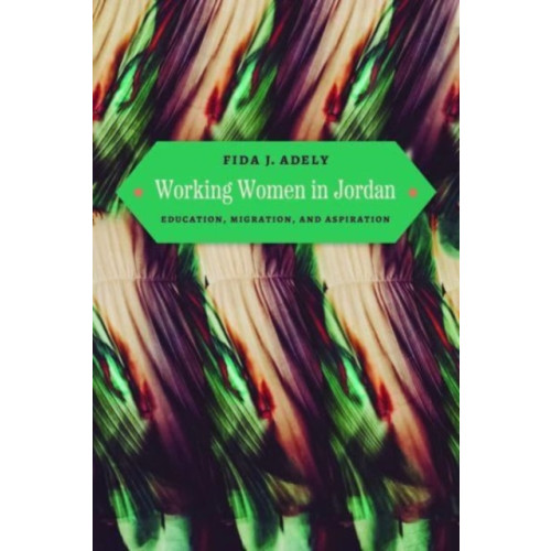 The university of chicago press Working Women in Jordan (häftad, eng)