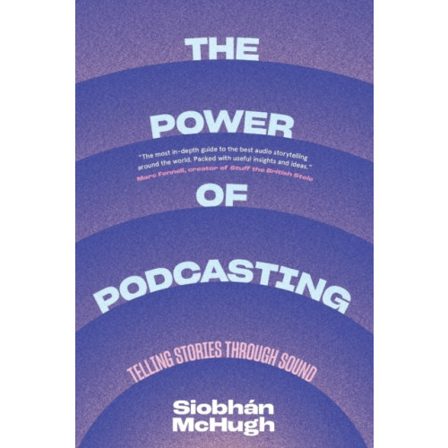 Columbia university press The Power of Podcasting (häftad, eng)