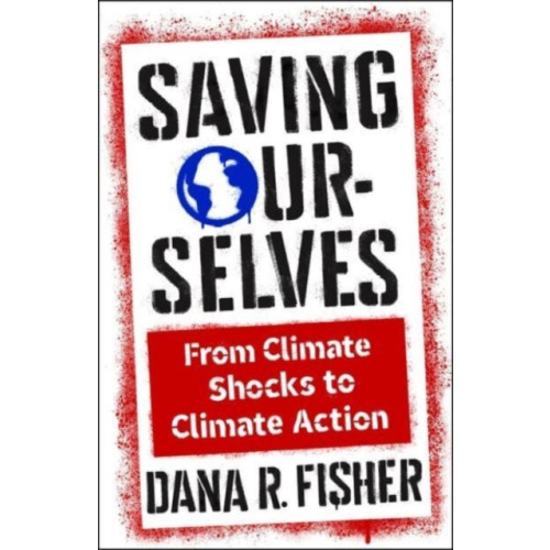Columbia university press Saving Ourselves (inbunden, eng)