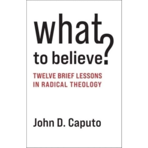 Columbia university press What to Believe? (häftad, eng)