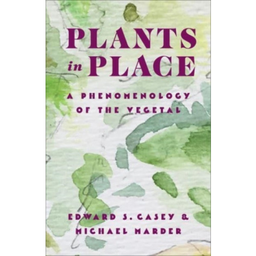 Columbia university press Plants in Place (häftad, eng)