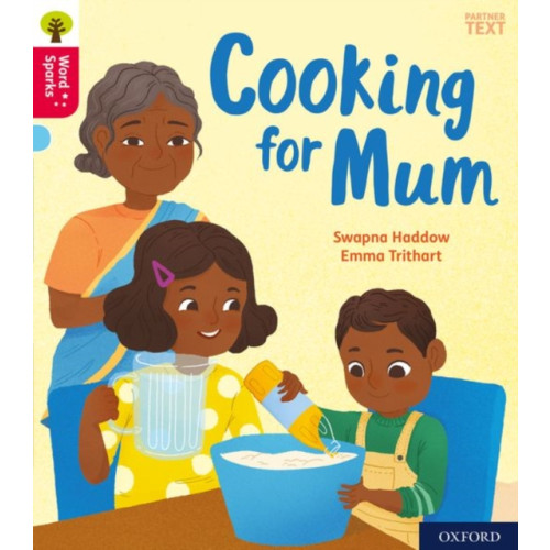 Oxford University Press Oxford Reading Tree Word Sparks: Oxford Level 4: Cooking for Mum (häftad, eng)