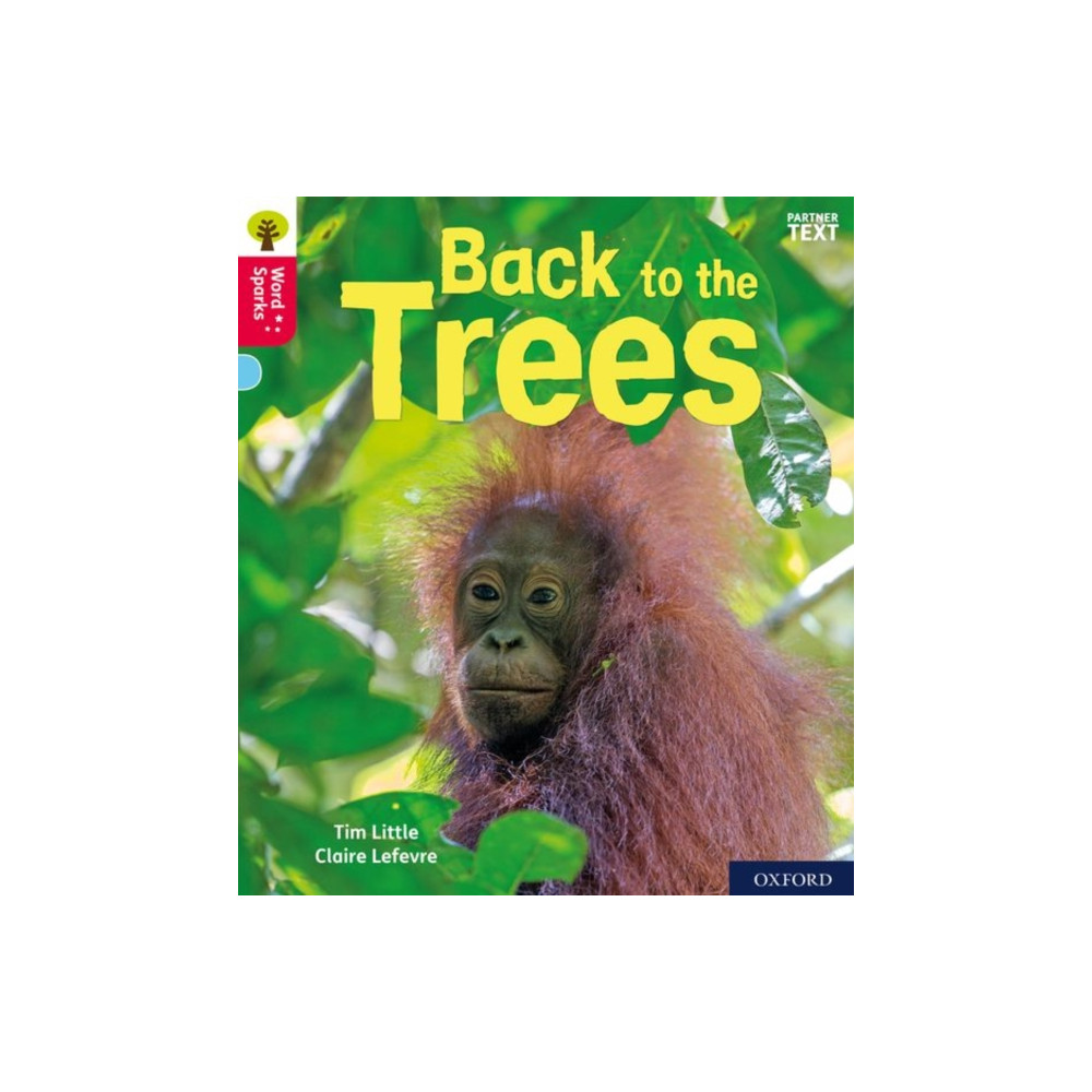 Produktbild för Oxford Reading Tree Word Sparks: Level 4: Back to the Trees (häftad, eng)