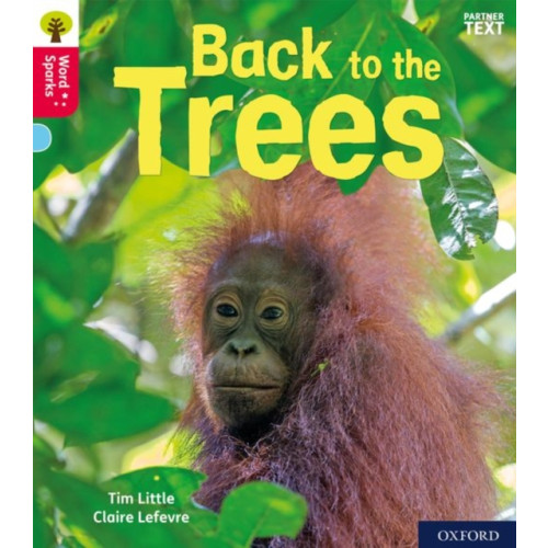 Oxford University Press Oxford Reading Tree Word Sparks: Level 4: Back to the Trees (häftad, eng)