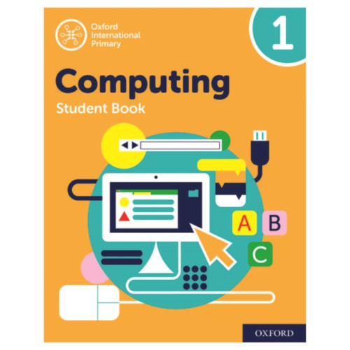 Oxford University Press Oxford International Computing: Student Book 1 (häftad, eng)