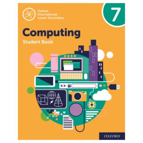 Oxford University Press Oxford International Computing: Oxford International Computing Student Book 7 (häftad, eng)
