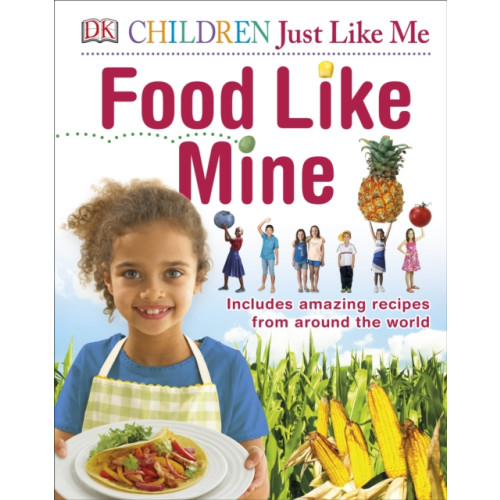 Dorling Kindersley Ltd Food Like Mine (inbunden, eng)