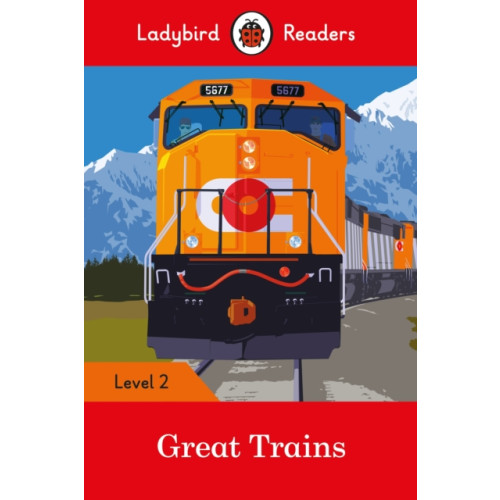 Penguin Random House Children's UK Ladybird Readers Level 2 - Great Trains (ELT Graded Reader) (häftad, eng)
