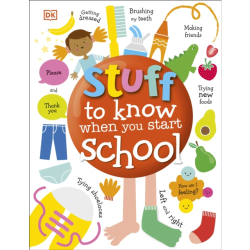 Dorling Kindersley Ltd Stuff to Know When You Start School (inbunden, eng)