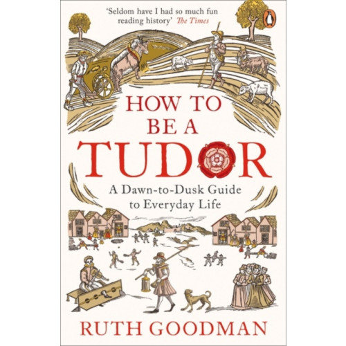 Penguin books ltd How to be a Tudor (häftad, eng)
