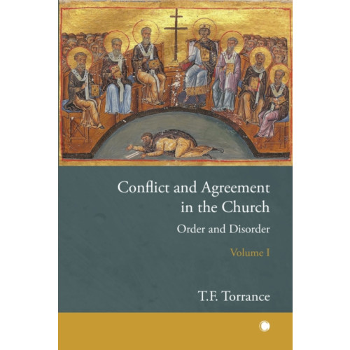 James Clarke & Co Ltd Conflict and Agreement in the Church, Volume 1 (häftad, eng)