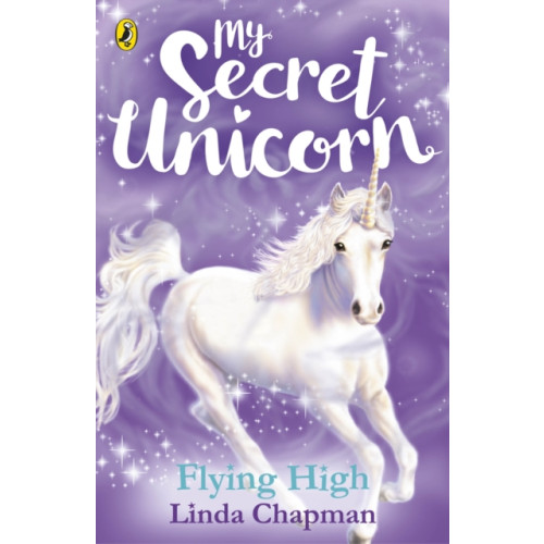 Penguin Random House Children's UK My Secret Unicorn: Flying High (häftad, eng)