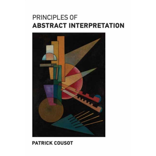 Mit press ltd Principles of Abstract Interpretation (inbunden, eng)