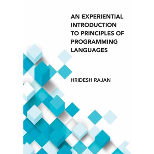 Mit press ltd Experiential Introduction to Principles of Programming Languages, An (inbunden, eng)