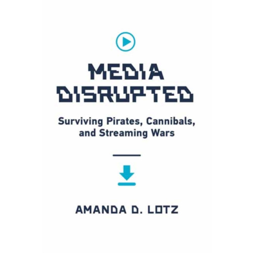 Mit press ltd Media Disrupted (inbunden, eng)