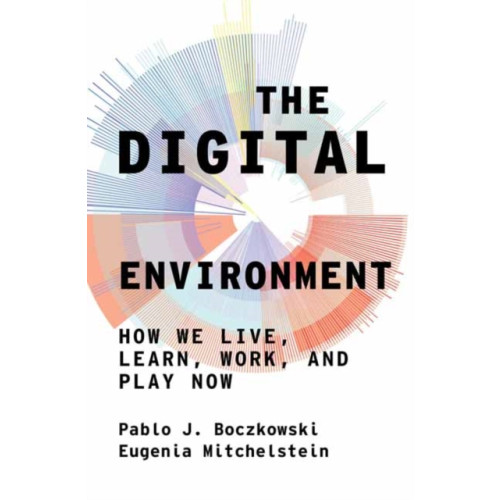 Mit press ltd The Digital Environment (inbunden, eng)