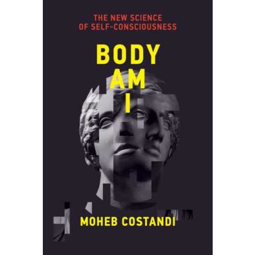 Mit press ltd Body Am I (inbunden, eng)