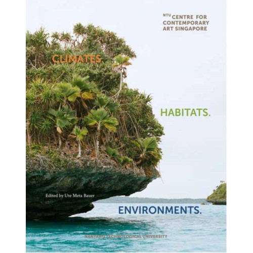 Mit press ltd Climates. Habitats. Environments. (inbunden, eng)