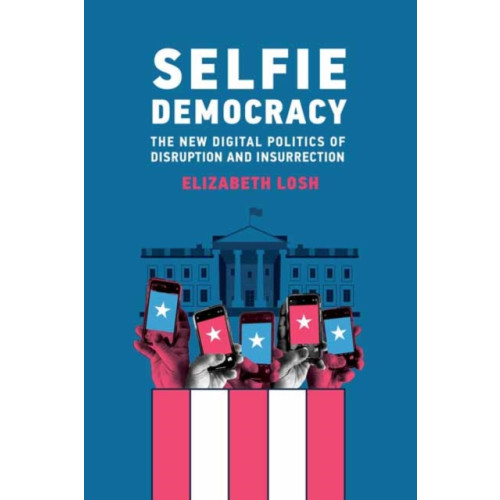 Mit press ltd Selfie Democracy (häftad, eng)