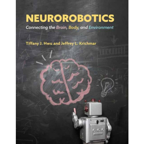 Mit press ltd Neurorobotics (inbunden, eng)